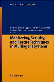 Cover of: Monitoring, Security, and Rescue Techniques in Multiagent Systems (Advances in Soft Computing) by 