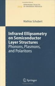 Cover of: Infrared Ellipsometry on Semiconductor Layer Structures: Phonons, Plasmons, and Polaritons (Springer Tracts in Modern Physics)