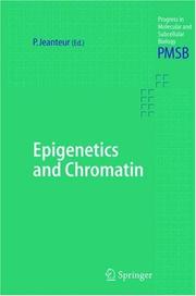 Cover of: Epigenetics and chromatin by Philippe Jeanteur, (ed.).
