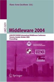 Cover of: Middleware 2004: ACM/IFIP/USENIX International Middleware Conference, Toronto, Canada, October 18-20, 2004, Proceedings (Lecture Notes in Computer Science)