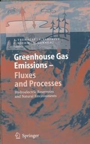 Cover of: Greenhouse gas emissions-- fluxes and processes: hydroelectric reservoirs and natural environments