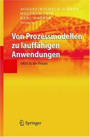 Cover of: Von Prozessmodellen zu lauffähigen Anwendungen: ARIS in der Praxis