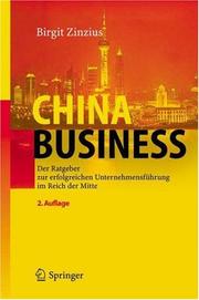 Cover of: China Business: Der Ratgeber zur erfolgreichen Unternehmensführung im Reich der Mitte