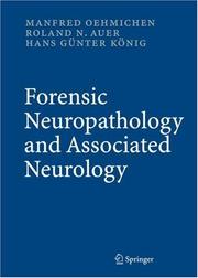 Forensic neuropathology and neurology by Manfred Oehmichen, Roland N. Auer, Hans G. König