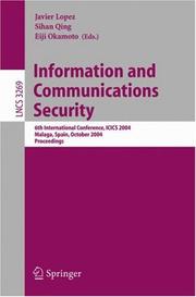 Cover of: Information and Communications Security: 6th International Conference, ICICS 2004, Malaga, Spain, October 27-29, 2004. Proceedings (Lecture Notes in Computer Science)