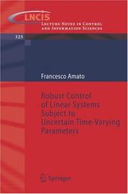 Cover of: Robust Control of Linear Systems Subject to Uncertain Time-Varying Parameters by Francesco Amato