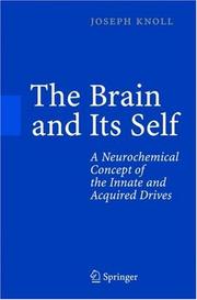 Cover of: The Brain and Its Self: A Neurochemical Concept of the Innate and Acquired Drives
