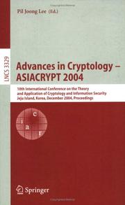 Cover of: Advances in cryptology, ASIACRYPT 2004 by International Conference on the Theory and Application of Cryptology and Information Security (10th 2004 Cheju-do, Korea)
