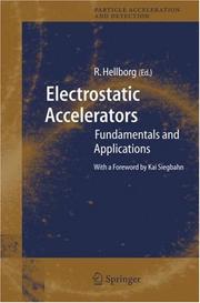 Cover of: Electrostatic Accelerators: Fundamentals and Applications (Particle Acceleration and Detection)