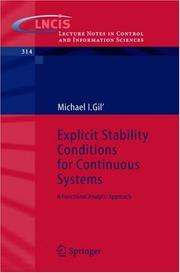 Cover of: Explicit stability conditions for continuous systems by M. I. Gilʹ