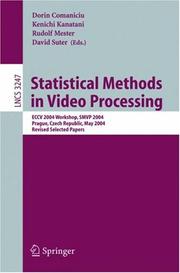 Cover of: Statistical methods in video processing: ECCV 2004 Workshop, SMVP 2004, Prague, Czech Republic, May 16, 2004 ; revised selected papers