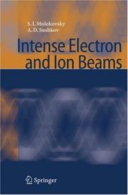 Cover of: Intense Electron and Ion Beams (Particle Acceleration and Detection)