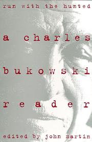 Cover of: Run with the hunted: a Charles Bukowski reader