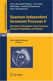 Quantum independent increment processes by Ole E. Barndorff-Nielsen, Michael Schürmann, Uwe Franz, Rolf Gohm, Burkhard Kümmerer, Steen Thorbjørnsen