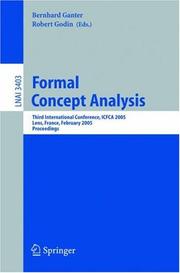 Cover of: Formal Concept Analysis: Third International Conference, ICFCA 2005, Lens, France, February 14-18, 2005, Proceedings (Lecture Notes in Computer Science)