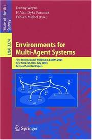 Cover of: Environments for Multi-Agent Systems: First International Workshop, E4MAS, 2004, New York, NY, July 19, 2004, Revised Selected Papers (Lecture Notes in Computer Science)