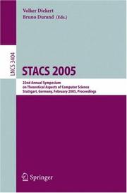 Cover of: STACS 2005: 22nd Annual Symposium on Theoretical Aspects of Computer Science, Stuttgart, Germany, February 24-26, 2004, Proceedings (Lecture Notes in Computer Science)
