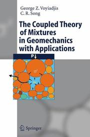 Cover of: The Coupled Theory of Mixtures in Geomechanics with Applications | George Z. Voyiadjis