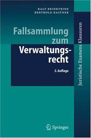 Cover of: Fallsammlung zum Verwaltungsrecht (Juristische ExamensKlausuren) by Ralf Brinktrine, Berthold Kastner, M. Bach, R. Thomas