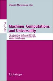 Cover of: Machines, Computations, and Universality: 4th International Conference, MCU 2004, Saint Petersburg, Russia, September 21-24, 2004, Revised Selected Papers (Lecture Notes in Computer Science)