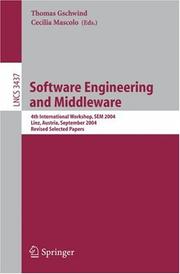 Cover of: Software engineering and middleware: 4th international workshop, SEM 2004, Linz, Austria, September 20-21, 2004 : revised selected papers