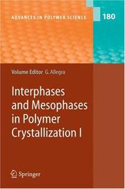 Cover of: Interphases and Mesophases in Polymer Crystallization I (Advances in Polymer Science) (Advances in Polymer Science) by Giuseppe Allegra