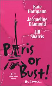 Cover of: Paris or bust! by Kate Hoffmann, Jacqueline Diamond, Jill Shalvis.