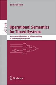 Cover of: Operational semantics for timed systems: a non-standard approach to uniform modeling of timed and hybrid systems