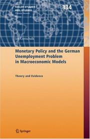 Cover of: Monetary Policy and the German Unemployment Problem in Macroeconomic Models: Theory and Evidence (Kieler Studien - Kiel Studies)