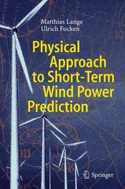 Cover of: Physical Approach to Short-Term Wind Power Prediction