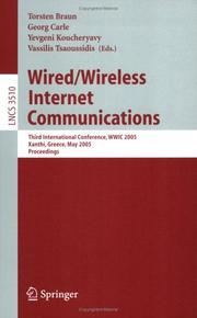 Cover of: Wired/Wireless Internet Communications: Third International Conference, WWIC 2005, Xanthi, Greece, May 11-13, 2005, Proceedings (Lecture Notes in Computer Science)