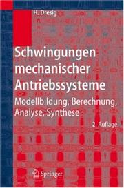 Cover of: Schwingungen mechanischer Antriebssysteme: Modellbildung, Berechnung, Analyse, Synthese