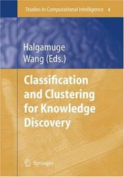 Cover of: Classification and Clustering for Knowledge Discovery (Studies in Computational Intelligence)