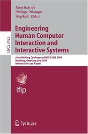 Cover of: Engineering human computer interaction and interactive systems: Joint Working Conferences EHCI-DSVIS 2004, Hamburg, Germany, July 11-13, 2004 : revised selected papers