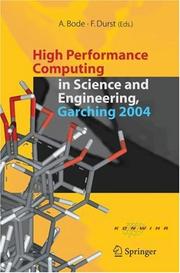 Cover of: High Performance Computing in Science and Engineering, Garching 2004: Transaction of the KONWIHR Result Workshop, October 14-15, 2004, Technical University of Munich, Garching, Germany