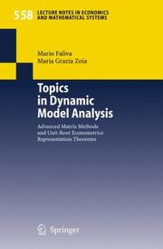 Cover of: Topics in Dynamic Model Analysis: Advanced Matrix Methods and Unit-Root Econometrics Representation Theorems (Lecture Notes in Economics and Mathematical Systems)