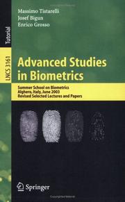 Cover of: Advanced Studies in Biometrics: Summer School on Biometrics, Alghero, Italy, June 2-6, 2003. Revised Selected Lectures and Papers (Lecture Notes in Computer Science)