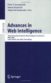 Cover of: Advances in Web Intelligence: Third International Atlantic Web Intelligence Conference, AWIC 2005, Lodz, Poland, June 6-9, 2005, Proceedings (Lecture Notes in Computer Science)