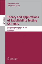 Cover of: Theory and Applications of Satisfiability Testing: 8th International Conference, SAT 2005, St Andrews, Scotland, June 19-23, 2005, Proceedings (Lecture Notes in Computer Science)