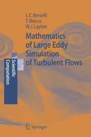 Cover of: Mathematics of Large Eddy Simulation of Turbulent Flows (Scientific Computation) | L.C. Berselli