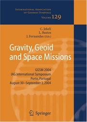 Cover of: Gravity, Geoid and Space Missions: GGSM 2004. IAG International Symposium. Porto, Portugal. August 30 - September 3, 2004 (International Association of Geodesy Symposia)