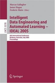 Cover of: Intelligent Data Engineering and Automated Learning - IDEAL 2005: 6th International Conference, Brisbane, Australia, July 6-8, 2005, Proceedings (Lecture Notes in Computer Science)