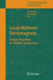 Cover of: Local-Moment Ferromagnets: Unique Properties for Modern Applications (Lecture Notes in Physics)