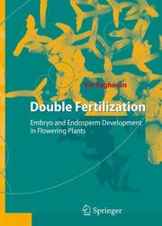 Cover of: Double Fertilization: Embryo and Endosperm Development in Flowering Plants