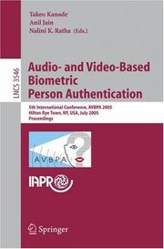 Cover of: Audio- and Video-Based Biometric Person Authentication: 5th International Conference, AVBPA 2005, Hilton Rye Town, NY, USA, July 20-22, 2005, Proceedings (Lecture Notes in Computer Science)
