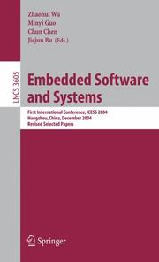 Cover of: Embedded Software and Systems: First International Conference, ICESS 2004, Hangzhou, China, December 9-10, 2004, Revised Selected Papers (Lecture Notes in Computer Science)