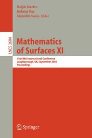 Cover of: Mathematics of Surfaces XI: 11th IMA International Conference, Loughborough, UK, September 5-7, 2005, Proceedings (Lecture Notes in Computer Science)