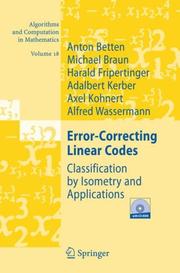 Cover of: Error-Correcting Linear Codes: Classification by Isometry and Applications (Algorithms and Computation in Mathematics)