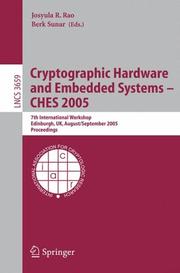 Cover of: Cryptographic Hardware and Embedded Systems - CHES 2005: 7th International Workshop, Edinburgh, UK, August 29 - September 1, 2005, Proceedings (Lecture Notes in Computer Science)