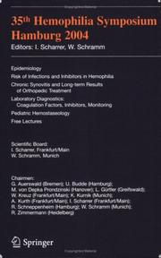 Cover of: 35th Hemophilia Symposium Hamburg 2004: Epidemiology;Risk of Infections and Inhibitors in Hemophilia; Chronic lic Synovitis and Long-term Results of Orthopedic ... Hemostaseology;Free Lectures